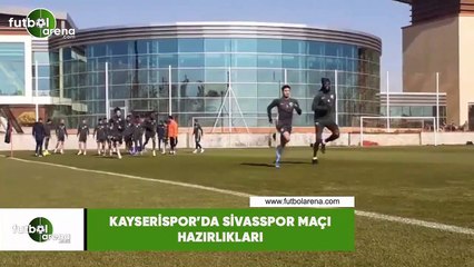 Kayserispor'da Sivasspor maçı hazırlıkları