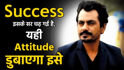 “I don’t take feedback from Aira Gaira”, once humble Nawazuddin is now an arrogant star   https://www.y