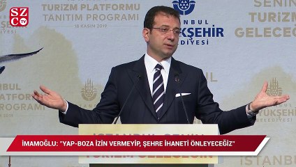 İmamoğlu: “Yap-boza izin vermeyip, şehre ihaneti önleyeceğiz”