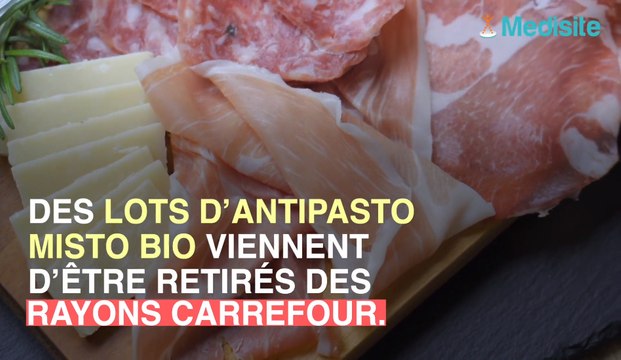 Listeria : des lots d'antipasto Misto de Carrefour bio contaminés