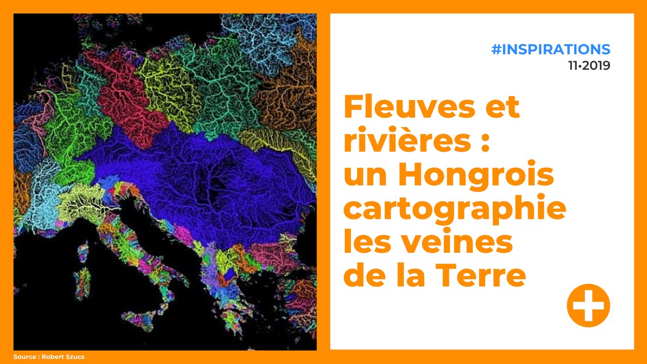 Fleuves et rivières : un Hongrois cartographie les veines de la Terre