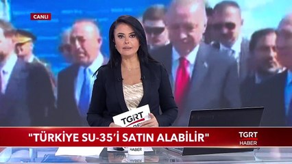 "Türkiye SU-35'i Satın Alabilir"