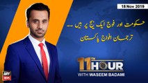 11th Hour | Waseem Badami | ARYNews | 18 November 2019