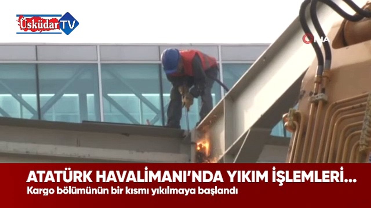 Atatürk Havalimanı'nda Yıkım İşlemlerine Başlandı