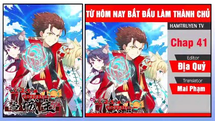 Từ Hôm Nay Bắt Đầu Làm Thành Chủ Chap 41