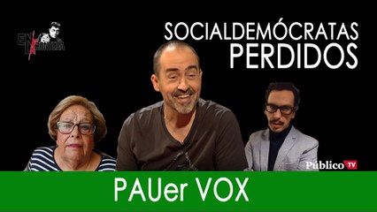 Socialdemócratas perdidos: Power VOX