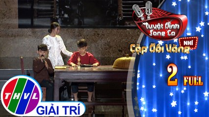 Tuyệt đỉnh song ca - Cặp đôi vàng nhí | Tập 2 FULL: Nơi ấy bình yên