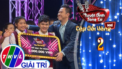Tuyệt đỉnh song ca - Cặp đôi vàng nhí | Tập 2[7]: Kết quả
