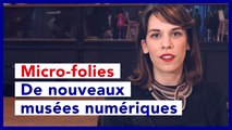 Micro-folies : de nouveaux musées numériques