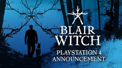 Blair Witch - PlayStation 4 Announcement