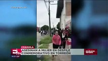 Asesinan a mujer durante desfile en Torreón