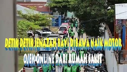 VIRAL! Detik Detik Jenazah Bayi Dibawa Naik Motor Ojek Online Dari Rumah Sakit