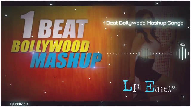 1 Beat Bollywood Mashup 2019 8D Songs Best Bollywood 8D Song Mashup 8D Song Khwahish Gal 8D