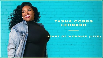 Tasha Cobbs Leonard - Heart Of Worship