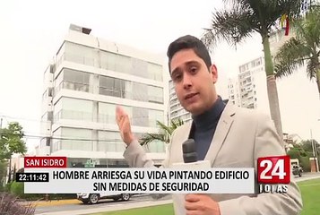 San Isidro: captan a trabajador pintando edificio sin medidas de seguridad