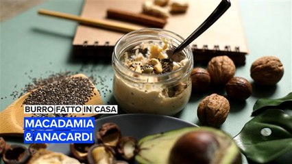 Burro fatto in casa: macadamia e anacardi