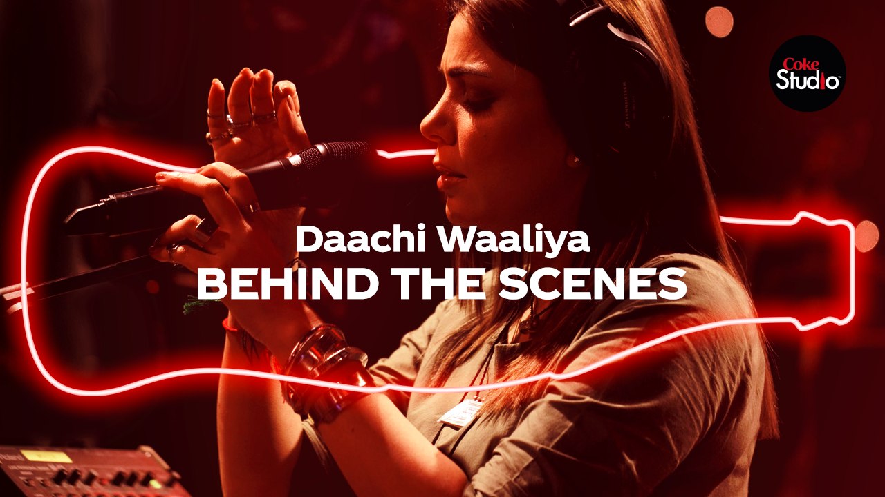 Coke Studio Season 12 | Daachi Waaliya | BTS | Hadiqa Kiani