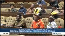 Komisi II DPR Gelar Rapat Rencana Pembentukan Provinsi Papua Tengah