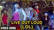 Live Out Loud Video Song | Isi Life Mein | Akshay Oberoi, Sandeepa Dhar | Shreya Ghoshal, Suzanne