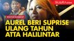 LIVE REPORT: Aurel Hermansyah Beri Surprise Ulang Tahun Buat Atta Halilintar
