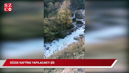 Sözde rafting yapılacaktı şimdi gel gör