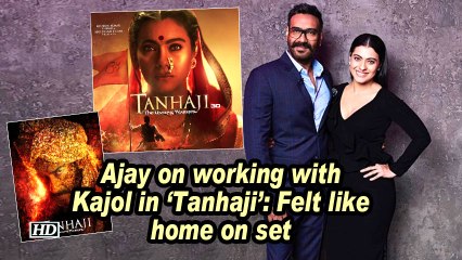 Ajay on working with Kajol in 'Tanhaji': Felt like home on set