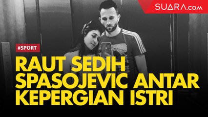 Raut Wajah Sedih Spasojevic Antarkan Istri Tercinta ke Peristirahatan Terakhir