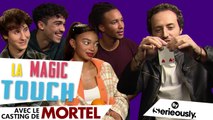 MORTEL : on a fait des tours de magie au casting de la série Netflix