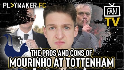 Fan TV | Why Jose Mourinho could be doomed to fail at Tottenham
