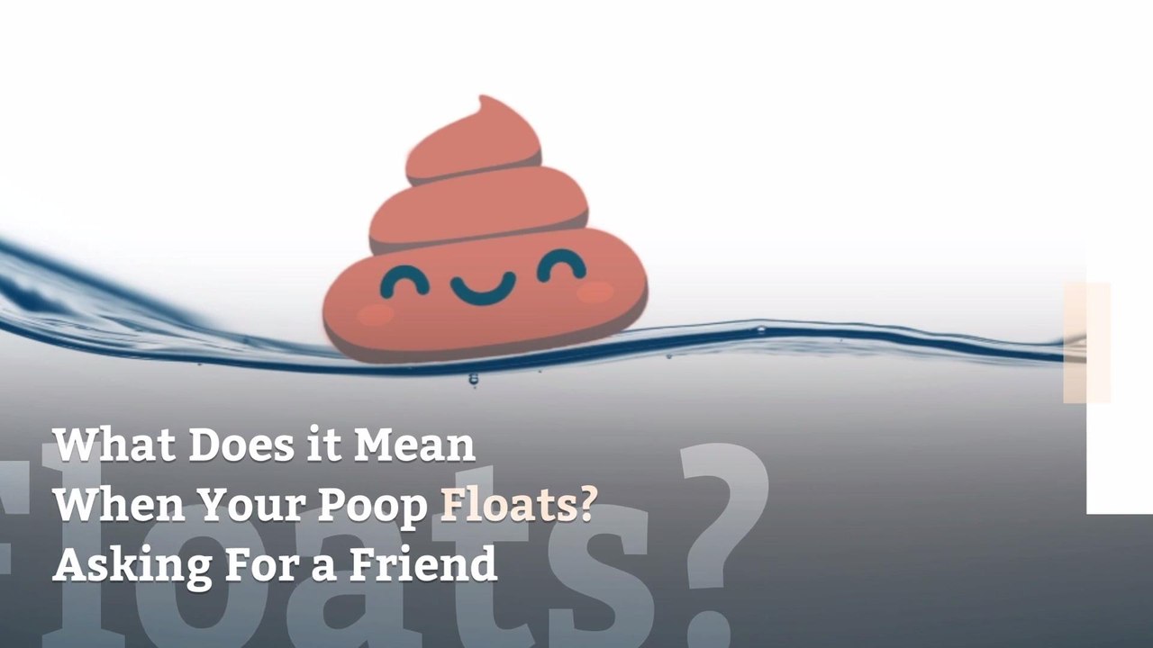 What Does it Mean When Your Poop Floats? Asking For a Friend video