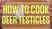 How to Fry Venison Testicles