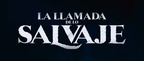 LA LLAMADA DE LO SALVAJE (2020) Trailer - SPANISH