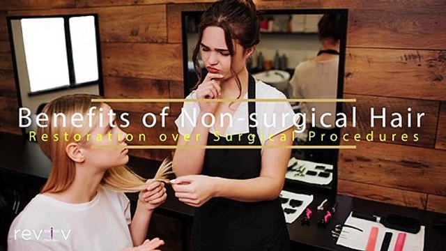 Benefits of Non-surgical Hair Restoration over Surgical Procedures