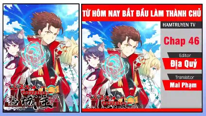 Từ Hôm Nay Bắt Đầu Làm Thành Chủ Chap 46