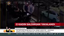 Başörtülü genç kadına saldırmıştı... O kadın saldırgan yakalandı