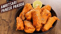 Amritsari Paneer Pakoda | How To Make Paneer Pakoda | Paneer Pakora Recipe | Snack Recipe | Varun