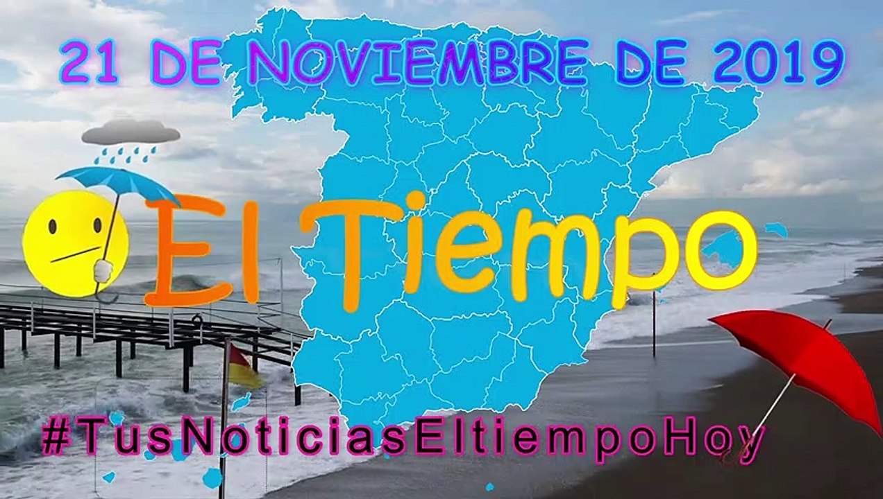 Conoce El Tiempo de Hoy Jueves 21 de Noviembre de 2019