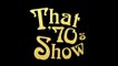 That '70s Show - Générique (saison 1)