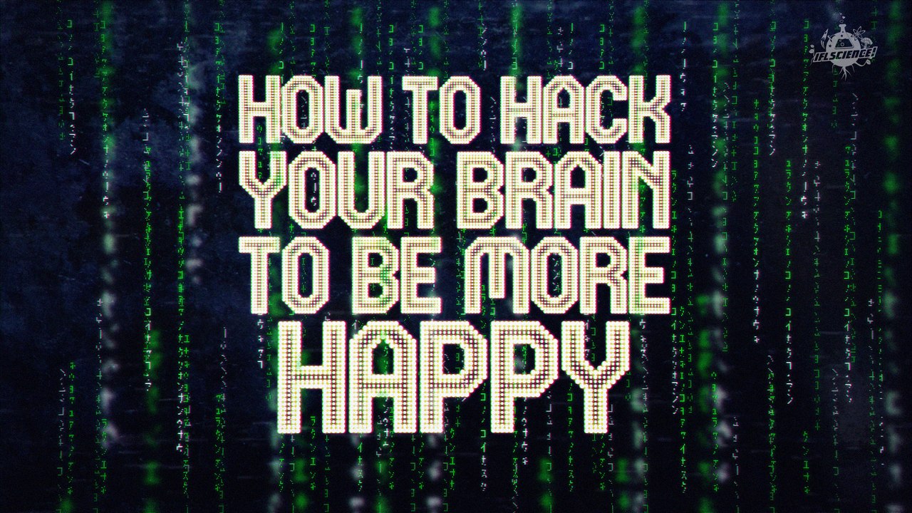 How To Hack Your Brain's Happy Chemicals
