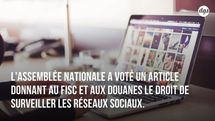 Le fisc et les douanes pourront bientôt surveiller vos réseaux sociaux