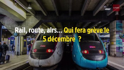 Rail, route, airs... Qui fera grève le 5 décembre  ?