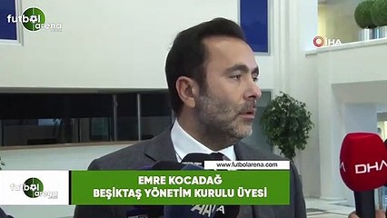 Emre Kocadağ: "Aboubakar gündemimizde var ya da yok diyemem"