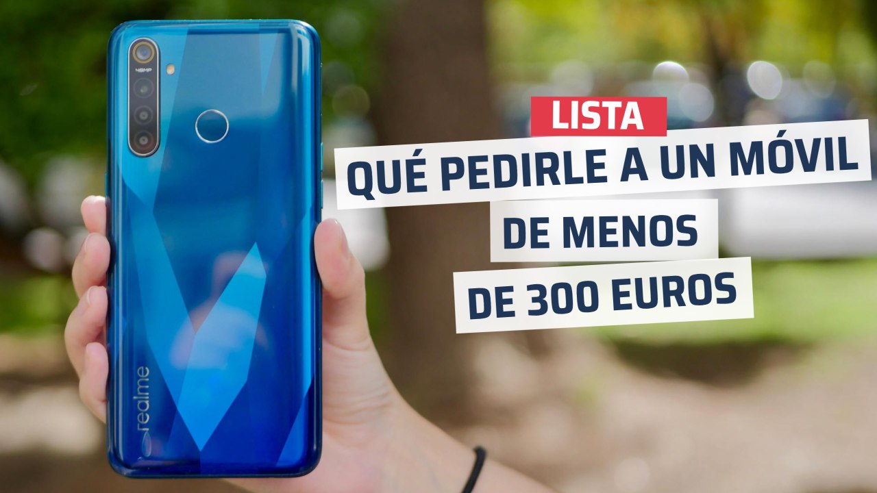 ¿Qué debemos pedirle a un móvil de 300 euros?