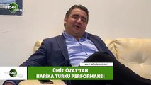 Ümit Özat'tan harika türkü performansı