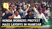 Honda Workers in Manesar Protest Layoffs, Company Stops Production