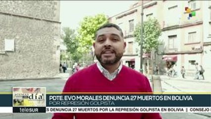 Evo Morales denuncia 27 muertos en Bolivia por represión golpista