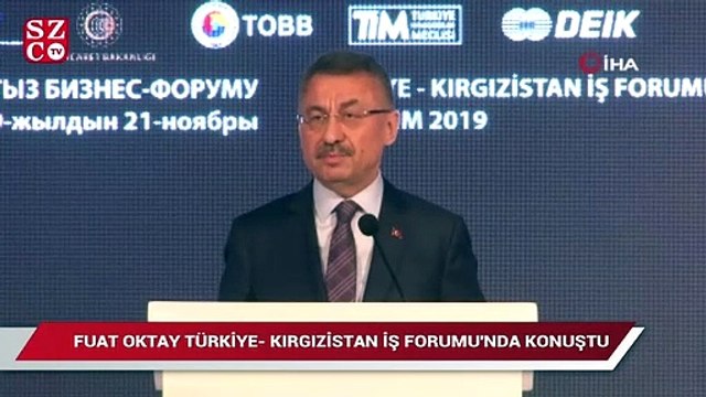 Fuat Oktay Türkiye- Kırgızistan İş Forumu'nda konuştu