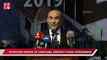 Soyer'den dernek ve vakıflara öğrenci yurdu göndermesi!