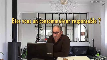 Etes vous (vraiment) un consommateur responsable ❓