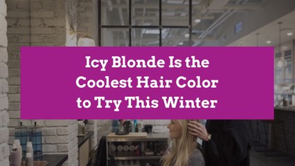 Icy Blonde Is the Coolest Hair Color to Try This Winter